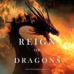 Reign of Dragons Age of the Sorcerer..., Morgan Rice