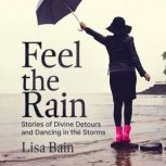 Feel The Rain, Lisa Bain