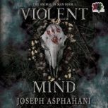 Violent Mind, Joseph Asphahani