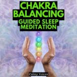 Chakra Balancing Guided Sleep Meditat..., Calmy Voices