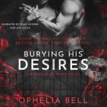 Burying His Desires, Ophelia Bell
