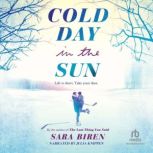 Cold Day in the Sun, Sara Biren