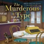 The Murderous Type, Sue Minix