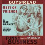 Guys Read: Best of Friends A Story from Guys Read: Funny Business, Mac Barnett