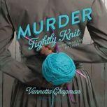 Murder Tightly Knit, Vannetta Chapman