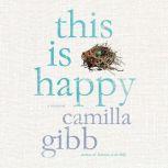 This Is Happy, Camilla Gibb