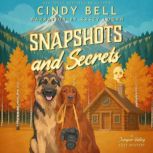 Snapshots and Secrets, Cindy Bell