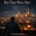 But They Were Nice, Levester Jackson