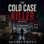 The Cold Case Killer Who Waited Twelv..., Holtzman Kimberly