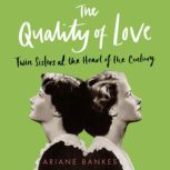 The Quality of Love, Ariane Bankes