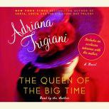 The Queen of the Big Time, Adriana Trigiani