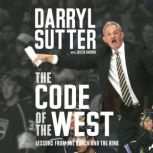 The Code of the West, Darryl Sutter