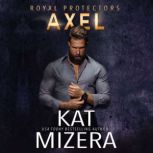 Axel, Kat Mizera