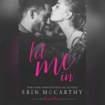 Let Me In, Erin McCarthy