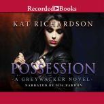 Possession A Greywalker Novel, Kat Richardson