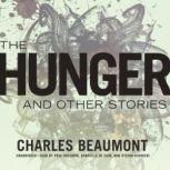 The Hunger, and Other Stories, Charles Beaumont