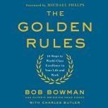 The Golden Rules, Bob Bowman