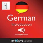 Learn German - Level 1: Introduction to German, Volume 1 Volume 1: Lessons 1-25, Innovative Language Learning