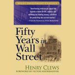 Fifty Years in Wall Street, Henry Clews