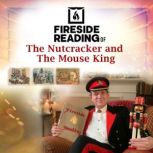 Fireside Reading of The Nutcracker an..., E. T. A. Hoffmann