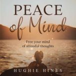 Peace of Mind, Hughie Hines