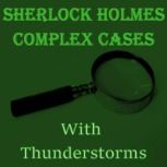 Sherlock Holmes Complex Cases  With ..., Arthur Conan Doyle