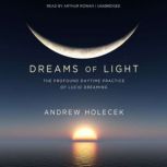Dreams of Light, Andrew Holecek
