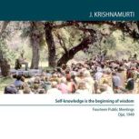Selfknowledge is the beginning of wi..., Jiddu Krishnamurti