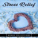 Stress Relief A Meditation and Affir..., Mondo Collections