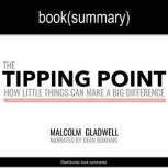 The Tipping Point by Malcolm Gladwell - Book Summary How Little Things Can Make a Big Difference, FlashBooks