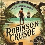 The Life Adventures of Robinson Cru..., Daniel Defoe