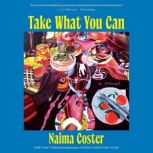 Take What You Can, Naima Coster