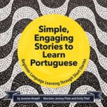 Simple, Engaging Stories to Learn Por..., Jasmine Howell