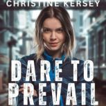 Dare to Prevail, Christine Kersey