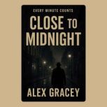 Close to Midnight, Alex Gracey