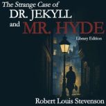 The Strange Case of Doctor Jekyll and..., Robert Louis Stevenson