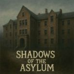 Shadows of the Asylum Book summary ..., Dorian West