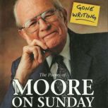 Gone Writing The Poems of Moore on S..., Peter Moore