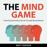 The Mind Game, Matt Hudson