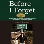 Before I Forget, Hobart Pardue
