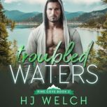 Troubled Waters, HJ Welch