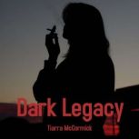Dark Legacy, Tiarra McCormick