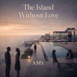 The Island Without Love, Amy