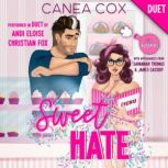 Sweet Hate, Canea Cox