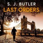 Last Orders, S. J. Butler