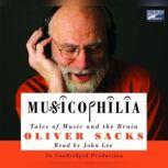 Musicophilia Tales of Music and the Brain, Oliver Sacks