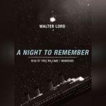 A Night To Remember, Walter Lord