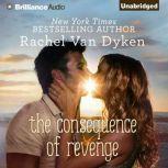 The Consequence of Revenge, Rachel Van Dyken