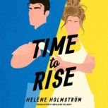 Time to Rise, Helene Holmstrom