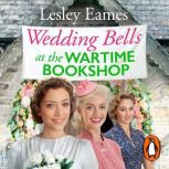 Wedding Bells at the Wartime Bookshop..., Lesley Eames